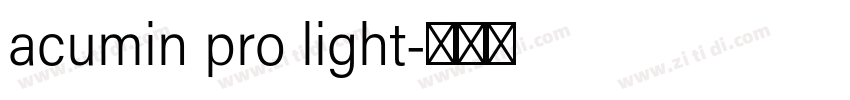 acumin pro light字体转换 acumin pro light字体转换